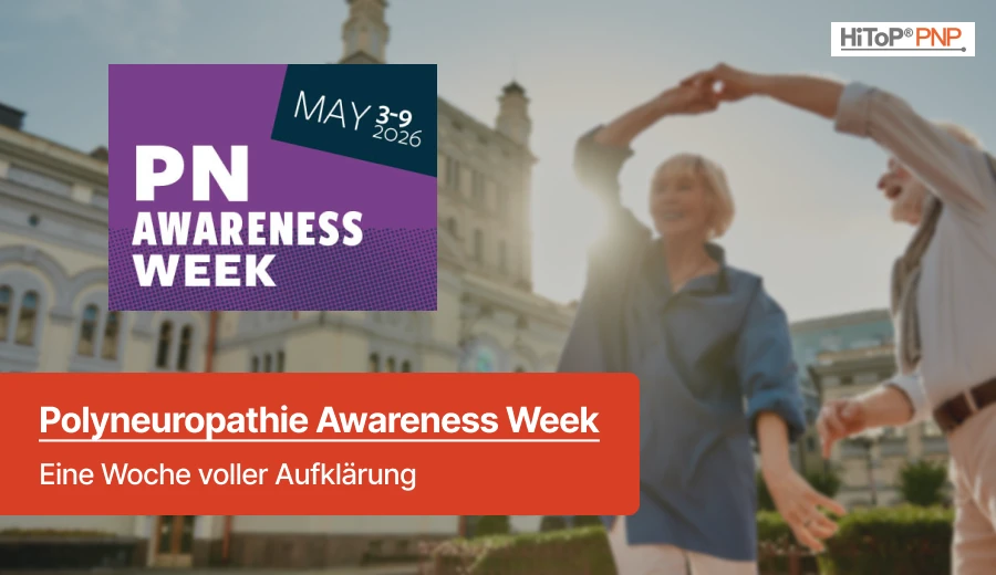 Peripheral Neuropathy Awareness Week 2026 - Eine Woche voller Aufklaerung ueber Polyneuropathie